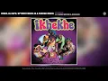 EeQue x Al Xapo x Optimist Music ZA x FaroQii MusiQ ft x Shoesmeister x Dooushii - iKhekhe
