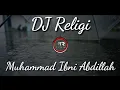 Download Lagu Music Religi sholawat Versi Dj Terbaru MUHAMMAD IBNI ABDILLAH 2021