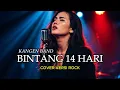 BINTANG 14 HARI - KANGEN BAND | COVER ROCK VERSION
