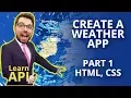 Create A Weather App Using An API Part 1 HTML CSS freeCodeCamp