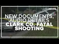 Documents paint picture of Clark County police shooting