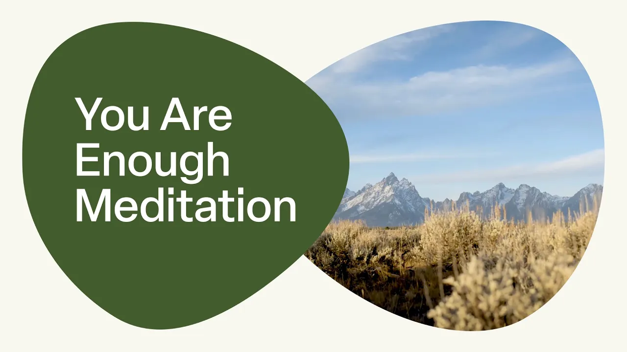 You Are Enough Meditation