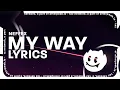 Download Lagu NEFFEX - My Way (Lyrics)