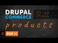 High Five How Drupal Commerce 2 x handles Products