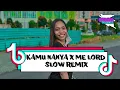 Lagu DJ KAMU NANYA X ME LORD SLOW REMIX (Oyand Disjokey) Terbaru