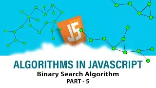 Algorithms In Javascript Ace Your Interview Binary Search Algorithm Part 5 Eduonix