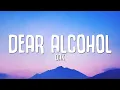 Download Lagu Dax - Dear Alcohol (Lyrics) i got wasted cause i didn't wanna deal with myself tonight