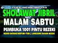 Download Lagu SHOLAWAT JIBRIL PENARIK REZEKI PALING DAHSYAT, SHOLAWAT NABI MUHAMMAD SAW MERDU PENUH BERKAH