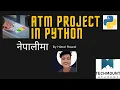 ATM Project In Python Python Project for Beginner and intermediate level By Himal Rawal