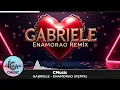 GABRIELLE - ENAMORAO (TECH REMIX)