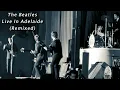 Lagu The Beatles - Live In Adelaide Australia, 1964 - [ 2023 Remix, feat Jimmy Nicol ]