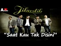 Download Lagu Jikustik  Saat Kau Tak Disini (Lirik)