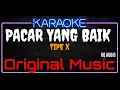 Download Lagu Karaoke Pacar Yang Baik ( Original Music ) HQ Audio - Tipe X