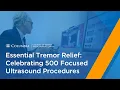 Download Lagu Essential Tremor Relief: Celebrating 500 Focused Ultrasound Procedures