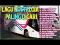 Download Lagu Lagu Nostalgia Yang Menggetarkan Hati | Teman Perjalanan Penuh Kenangan  || Lagu Lawas Populer