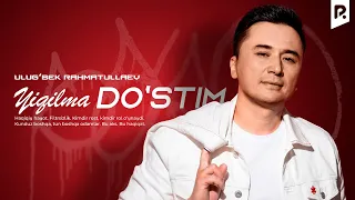 Ulug'bek Rahmatullayev - Yiqilma do'stim (Official Video)