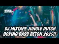 Download Lagu DJ MIXTAPE JUNGLE DUTCH BOXING BASS BETON TERBARU 2025