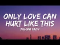 Lagu Paloma Faith - Only Love Can Hurt Like This (Lyrics)