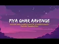 Piya Ghar Aavenge - Kailash Kher, Naresh Kamath & Paresh Kamath | (English Translation Lyrics)