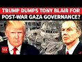 Download Lagu Second WIN For Hamas In 1 Day? Trump 'DUMPS' Tony Blair As New Gaza Head After Palestine Warning