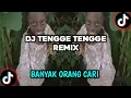 Download Lagu DJ TENGGE TENGGE REMIX VIRAL TIKTOK 2024  TENGGE TENGGE BOCIL AFRIKA || BANYAK ORANG CARI
