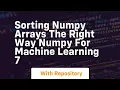sorting numpy arrays the right way numpy for machine learning 7
