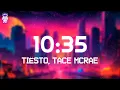 Download Lagu Tiësto, Tate McRae - 10:35 // Lyrics