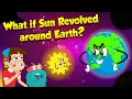 Download Lagu What if the Sun Revolved around the Earth? | When can Sun Orbit Around Earth? | The Dr. Binocs Show
