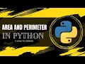 PYTHON TUTORIAL AREA AND PERIMETER OF SQUARE