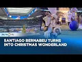 Lagu Santiago Bernabeu Transforms into 'Mavidad' Christmas Wonderland