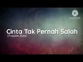 Download Lagu Cinta Tak Pernah Salah - D'wapinz Band (lirik)