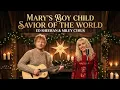 Mary's Boy Child;  Savior of the World - Ed Sheeran ft Miley Cyrus ( Christmas Special) Heartfelt