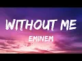 Eminem - Without Me (lyrics)