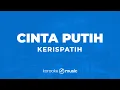 Download Lagu Cinta Putih - Kerispatih (KARAOKE VERSION)