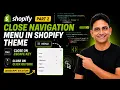 Shopify Theme Development Course Close Navigation JavaScript