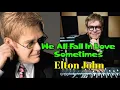 Download Lagu We All Fall In Love Sometimes - Elton John(엘튼 존,1975)|Lyrics|한글자막| 💝🍓🥂🙏