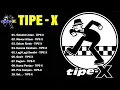 Lagu Tipe-X Full Album 2026 | Lagu Terbaik, Terpopuler \u0026 Nostalgia ( Full Lirik )