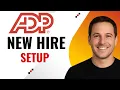 How to Set Up a New Employee in ADP - Fast Walkthrough