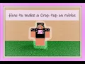 How To Make A Crop Top on Roblox