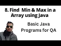 Basic Java Program - How to find Minimum Maximum in Array Java for QA SDET Playlist