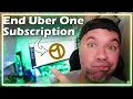 How To End UBER One Membership Cancel Subscription