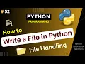 How to Write Files in Python File Handling in Python Using With Python Tutorial Part - 52