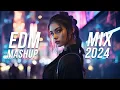 Download Lagu EDM Mashup Mix 2024 | Best Mashups \u0026 Remixes of Popular Songs - Party Music 2024