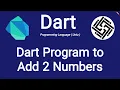 10 Dart Programming Language - Add 2 numbers