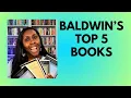 Want To Read The Best James Baldwin Books These 5 Are It