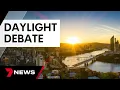 New research suggests Queensland wants to make the change to daylight saving 7 News Australia