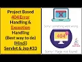 404 Error Handling Exception Handling in Jsp Project based error handling Servlet
