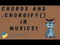 How to create and analyse chords in Music21