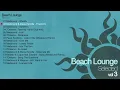 Download Lagu Beach Lounge Selected Vol3 - Continuous Dj Mix (Medsound)