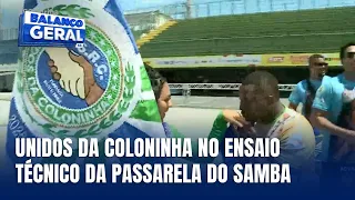 Imperdível: Unidos da Coloninha no ensaio técnico da Passarela do Samba